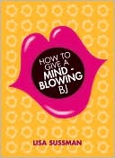 How to Give a Mind Blowing BJ
