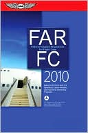 FARFC 2010 Federal Aviation Regulations for Flight Crew