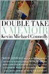 Book Cover Image. Title: Double Take: A Memoir, Author: by Kevin Michael  Connolly