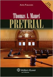 Pretrial, Seventh Edition by Thomas A. Mauet: Book Cover