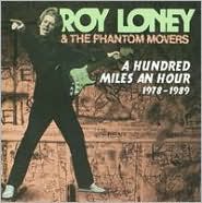 A Hundred Miles an Hour 1978-1989 by Roy Loney: CD Cover