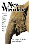 Book Cover Image. Title: A New Wrinkle, Author: by Dr. Eric Z.  Shapira Dds Ma Mha