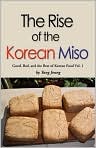 Book Cover Image. Title: The Rise of the Korean Miso, Author: by Yang  Joung