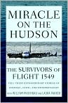 Book Cover Image. Title: Miracle on the Hudson: The Survivors of Flight 1549 Tell Their Extraordinary Stories of Courage, Faith, and Determination, Author: by William  Prochnau