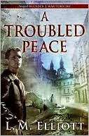 A Troubled Peace by L. M. Elliott: Book Cover