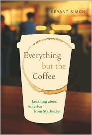Everything but the Coffee by Bryant Simon: Book Cover