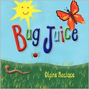 Bug Juice by Diane Macioce: Book Cover
