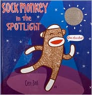 Sock Monkey in the Spotlight by Cece Bell: Book Cover