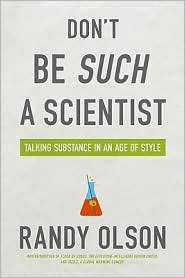 Don't Be Such a Scientist by Randy Olson: Book Cover
