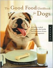The Good Food Cookbook for Dogs by Donna Twichell Roberts: Book Cover