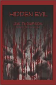 Hidden Evil by J.W. Thompson: Book Cover