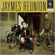 Jaymes Reunion by Jaymes Reunion: CD Cover