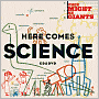 CD Cover Image. Title: Here Comes Science, Artist:   They Might Be Giants