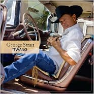 Twang by George Strait: CD Cover