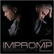It Is What It Is by Impromp2: CD Cover