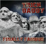Finally Famous: Born a Thug, Still a Thug by Trick Daddy: CD Cover