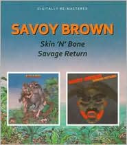 Skin 'n' Bone/Savage Return by Savoy Brown: CD Cover