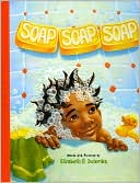Soap, Soap, Soap by Elizabeth Dulemba: Book Cover