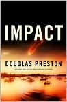 Book Cover Image. Title: Impact, Author: by Douglas  Preston