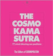 The Cosmo Kama Sutra by The Editors of Cosmopolitan: Book Cover