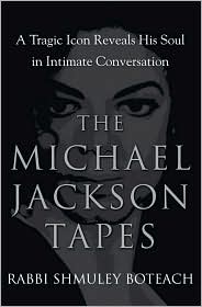 The Michael Jackson Tapes by Shmuley Boteach: Book Cover