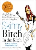 Skinny Bitch in the Kitch by Rory Freedman