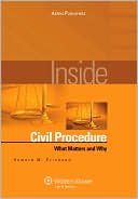Inside Civil Procedure What Matters and Why