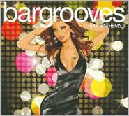 Bargrooves: Bar Anthems, Vol. 2: CD Cover