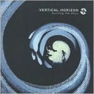 Burning the Days by Vertical Horizon: CD Cover