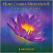 Heart Chakra Meditation, Vol. 2: Coming Home by Karunesh: CD Cover