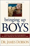 Book Cover Image. Title: Bringing Up Boys, Author: by James C. Dobson