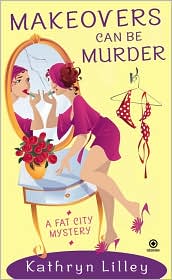 Makeovers Can Be Murder by Kathryn Lilley: Book Cover