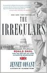 Book Cover Image. Title: The Irregulars: Roald Dahl and the British Spy Ring in Wartime Washington, Author: by Jennet  Conant