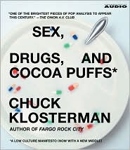 Sex, Drugs, and Cocoa Puffs by Chuck Klosterman: CD Audiobook Cover