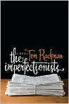 Book Cover Image. Title: The Imperfectionists, Author: by Tom  Rachman