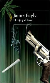 El cojo y el loco by Jaime Bayly: Book Cover