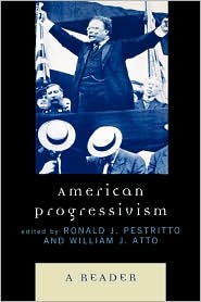 American Progressivism by Ronald J. Pestritto: Book Cover