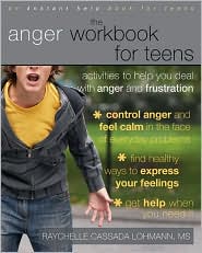 Anger Workbook for Teens by Raychelle Lohmann: Book Cover