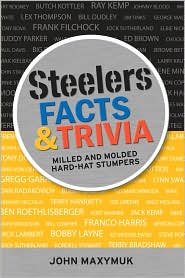 Steelers Facts and Trivia by John Maxymuk: Book Cover