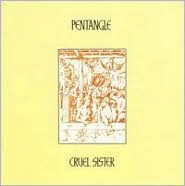 Cruel Sister by Pentangle: CD Cover