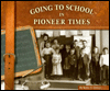 Going to School in Pioneer Times