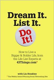 Dream It. List It. Do It! by Lia Steakley: Book Cover