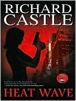 Product Image. Title: Heat Wave, Author: by Richard  Castle