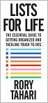 Book Cover Image. Title: Lists for Life: The Essential Guide to Getting Organized and Tackling Tough To-Dos, Author: by Rory  Tahari