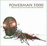 Somewhere on the Other Side of Nowhere by Powerman 5000: CD Cover