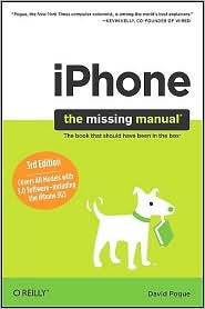iPhone: The Missing Manual: Covers All Models with 3.0 Software-Including the iPhone 3GS,