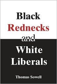 Black Rednecks and White Liberals by Thomas Sowell: Book Cover