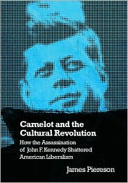 Camelot and the Cultural Revolution by James Piereson: Book Cover