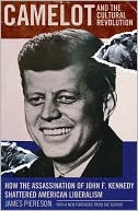 Camelot & the Cultural Revolution by James Piereson