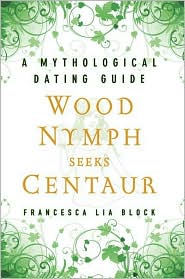 Wood Nymph Seeks Centaur by Francesca Lia Block: Book Cover